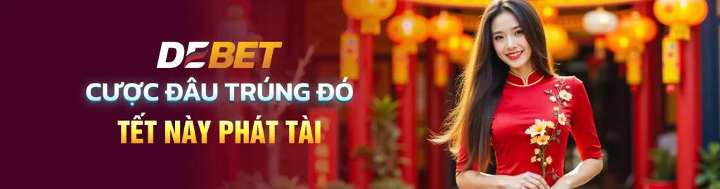 DEBET SÂN CHƠI PHÁT TÀI