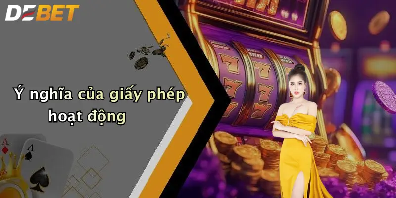 Ý nghĩa của giấy phép hoạt động